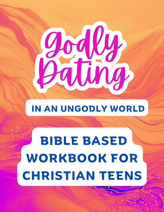 Godly Dating in an Ungodly World